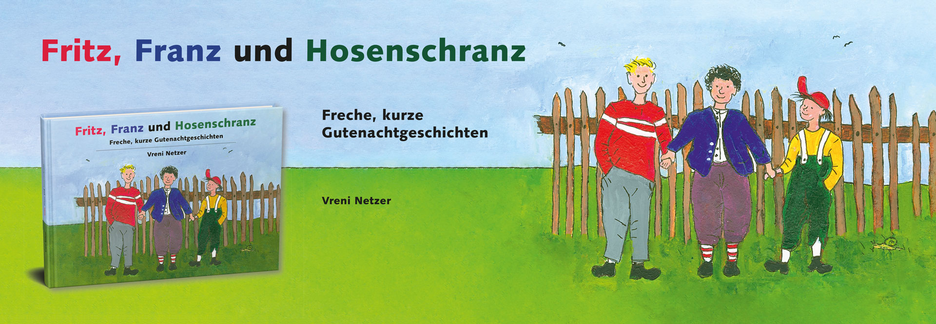 Fritz, Franz und Hosenschranz