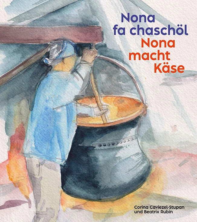 Nona fa chaschöl – Nona macht Käse
